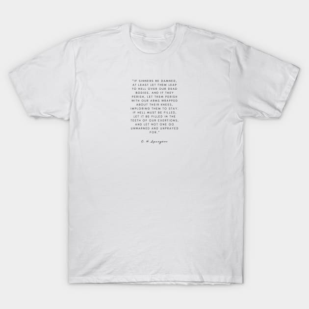 Sinners Charles Spurgeon quote T-Shirt by Patrickchastainjr